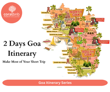 2 Days Goa Itinerary - Coral BnB
