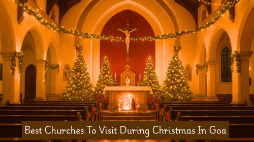 Best Churches To Visit During Christmas In Goa - Coral BnB